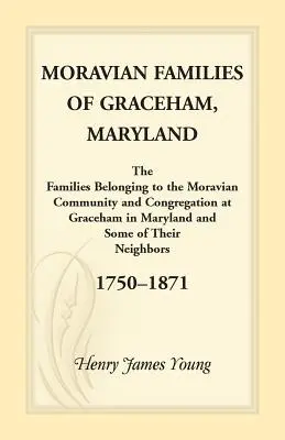 Familias moravas de Graceham, Maryland - Moravian Families Of Graceham, Maryland