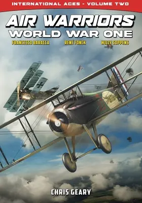 Guerreros del aire - Primera Guerra Mundial - Ases internacionales - Volumen 2 - Air Warriors - World War One - International Aces - Volume 2