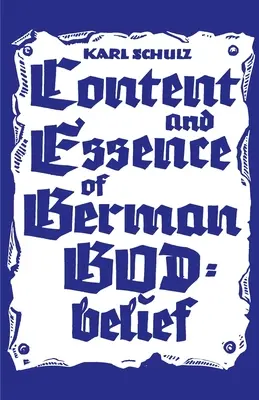 Contenido y esencia de la creencia alemana en Dios - Content and Essence of the German God-Belief