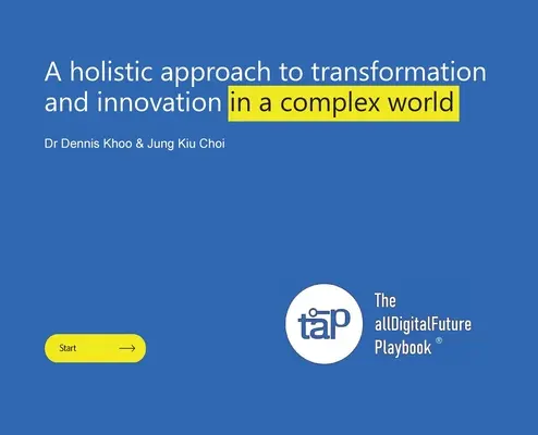 Un enfoque holístico de la transformación y la innovación en un mundo complejo - A holistic approach to transformation and innovation in a complex world