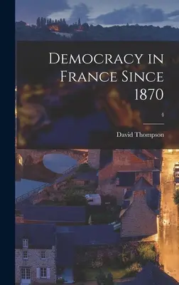 La democracia en Francia desde 1870; 4 - Democracy in France Since 1870; 4