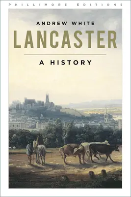 Lancaster - Una historia - Lancaster - A History