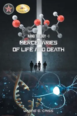Nano Trilogía I: Mercenarios de vida y muerte - Nano Trilogy I: Mercenaries of Life and Death