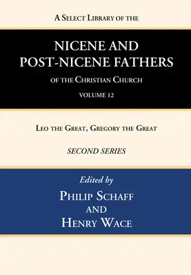 Biblioteca selecta de los Padres nicenos y postnicenos de la Iglesia cristiana, Segunda Serie, Tomo 12 - A Select Library of the Nicene and Post-Nicene Fathers of the Christian Church, Second Series, Volume 12