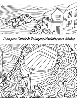 Libro para Colorear de Paisajes Marinos para Adultos - Livro para Colorir de Paisagens Marinhas para Adultos