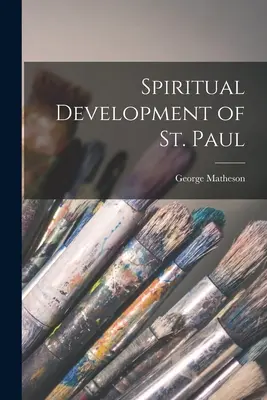 El desarrollo espiritual de San Pablo - Spiritual Development of St. Paul