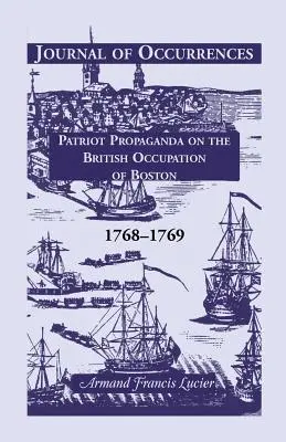 Diario de Sucesos: Propaganda patriota sobre la ocupación británica de Boston, 1768-1769 - Journal of Occurrences: Patriot Propaganda on the British Occupation of Boston, 1768-1769