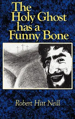 The Holy Ghost Has A Funny Bone