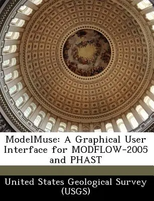 Modelmuse: Una interfaz gráfica de usuario para Modflow-2005 y Phast (United States Geological Survey (Usgs)) - Modelmuse: A Graphical User Interface for Modflow-2005 and Phast (United States Geological Survey (Usgs))