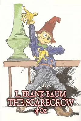 El espantapájaros de Oz de L. Frank Baum, Ficción, Fantasía, Literatura, Cuentos de hadas, Cuentos populares, Leyendas y mitología - The Scarecrow of Oz by L. Frank Baum, Fiction, Fantasy, Literary, Fairy Tales, Folk Tales, Legends & Mythology