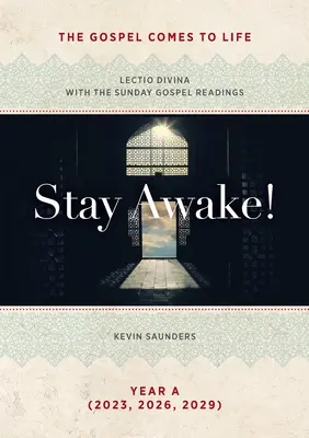 Mantente despierto Los Evangelios cobran vida: Lectio Divina con las lecturas dominicales del Evangelio - Stay Awake! The Gospels Come to Life: Lectio Divina with the Sunday Gospel Readings