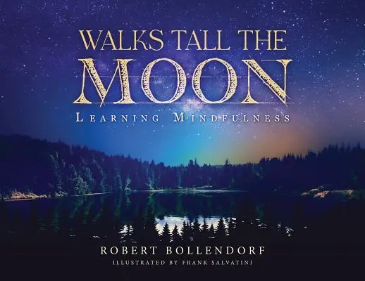 Paseos por la luna: Aprendiendo Mindfulness - Walks Tall the Moon: Learning Mindfulness