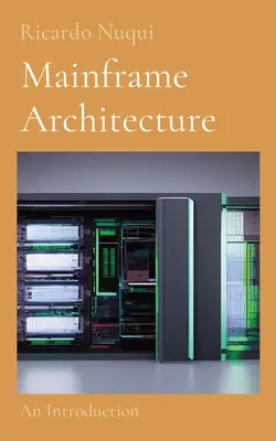 Arquitectura Mainframe: Introducción - Mainframe Architecture: An Introduction