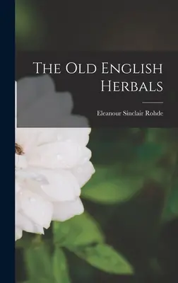 Las viejas hierbas inglesas - The Old English Herbals