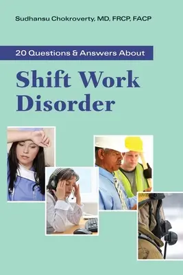 20 preguntas y respuestas sobre el trastorno del trabajo por turnos - 20 Questions and Answers about Shift Work Disorder