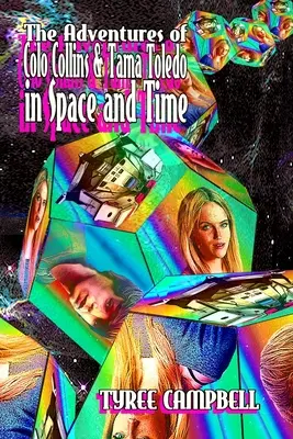 Las aventuras de Colo Collins y Tama Toledo en el espacio y el tiempo - The Adventures of Colo Collins and Tama Toledo in Space and Time