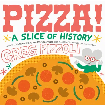 ¡Pizza! Un trozo de historia - Pizza!: A Slice of History