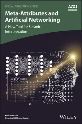 Metaatributos y redes artificiales: Una nueva herramienta para la interpretación sísmica - Meta-Attributes and Artificial Networking: A New Tool for Seismic Interpretation