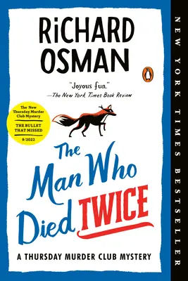 El hombre que murió dos veces: Un misterio del Club de los Jueves. - The Man Who Died Twice: A Thursday Murder Club Mystery