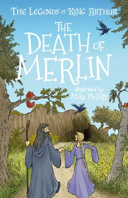 Las Leyendas del Rey Arturo: La muerte de Merlín - The Legends of King Arthur: The Death of Merlin