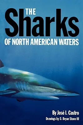 Los Tiburones De Las Aguas De Norteamérica - The Sharks of North American Waters