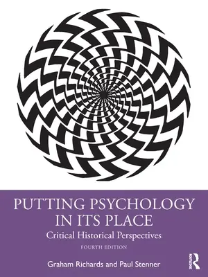 La psicología en su lugar: Perspectivas históricas críticas - Putting Psychology in Its Place: Critical Historical Perspectives