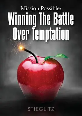 Misión posible: Ganar la batalla a la tentación - Mission Possible: Winning the Battle over Temptation