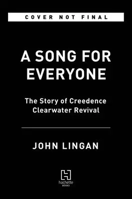 Una canción para todos: La historia de Creedence Clearwater Revival - A Song for Everyone: The Story of Creedence Clearwater Revival