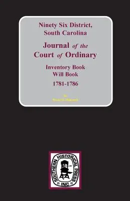 Diario del Tribunal Ordinario del Distrito Noventa y Seis, Carolina del Sur - Ninety-Six District, South Carolina Journal of the Court of Ordinary