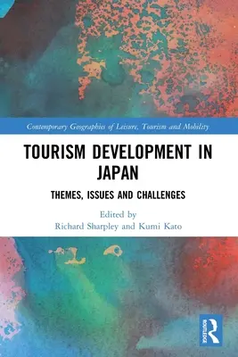 Desarrollo del turismo en Japón: Temas, problemas y desafíos - Tourism Development in Japan: Themes, Issues and Challenges