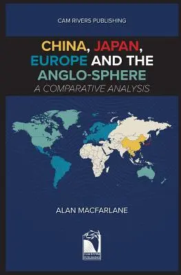 China, Japón, Europa y la Angloesfera, Un Análisis Comparativo - China, Japan, Europe and the Anglo-sphere, A Comparative Analysis