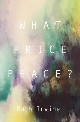 ¿Qué precio tiene la paz? - What Price Peace?