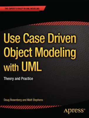 Modelado de objetos basado en casos de uso con UML: teoría y práctica - Use Case Driven Object Modeling with UML: Theory and Practice