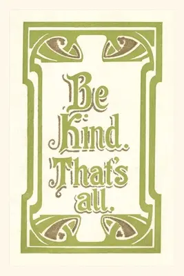 Diario Vintage Sé amable, eso es todo - Vintage Journal Be Kind, That's All