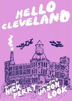 Hola Cleveland: Cosas que debe saber sobre la ciudad más singular del mundo - Hello Cleveland: Things You Should Know about the Most Unique City in the World