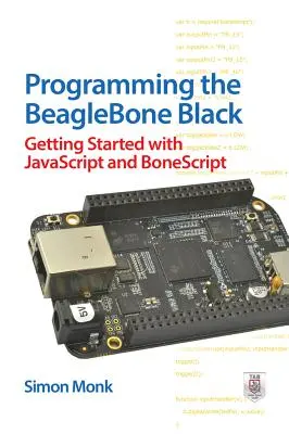 Programación del BeagleBone Black: Primeros pasos con JavaScript y BoneScript - Programming the BeagleBone Black: Getting Started with JavaScript and BoneScript