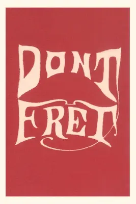 Diario Vintage No te preocupes - Vintage Journal Don't Fret
