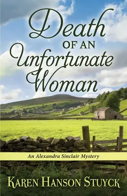 La muerte de una mujer desafortunada: Un misterio de Alexandra Sinclair - Death of an Unfortunate Woman: An Alexandra Sinclair Mystery