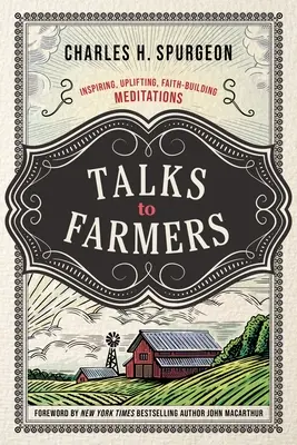 Charlas a los agricultores: Meditaciones inspiradoras, edificantes y que fortalecen la fe - Talks to Farmers: Inspiring, Uplifting, Faith-Building Meditations