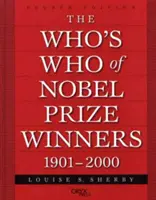Quién es quién entre los ganadores del Premio Nobel, 1901-2000 - The Who's Who of Nobel Prize Winners, 1901-2000