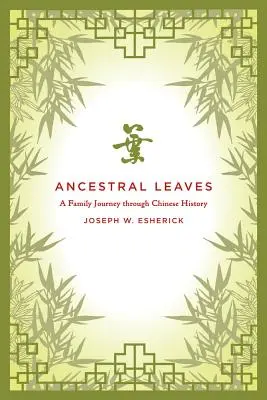 Hojas ancestrales: Un viaje familiar a través de la historia de China - Ancestral Leaves: A Family Journey Through Chinese History