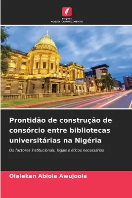 Prontido de construo de consrcio entre bibliotecas universitrias na Nigria