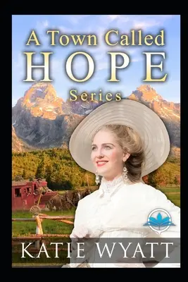 Serie A Town Called Hope - A Town Called Hope Series