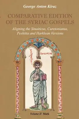 Edición comparada de los Evangelios siríacos: Alineación de las versiones siríaca antigua (Sinaiticus, Curetonianus), peshita y harcleana - Comparative Edition of the Syriac Gospels: Aligning the Old Syriac (Sinaiticus, Curetonianus), Peshitta and Harklean Versions