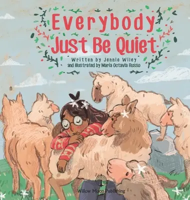 Todo el mundo en silencio - Everybody Just Be Quiet