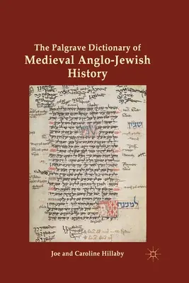 El Diccionario Palgrave de Historia Anglo-Judía Medieval - The Palgrave Dictionary of Medieval Anglo-Jewish History