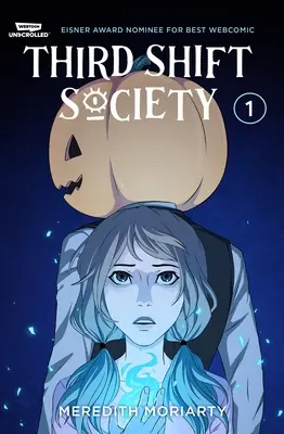 Third Shift Society Volume One: Una novela gráfica de Webtoon Unscrolled - Third Shift Society Volume One: A Webtoon Unscrolled Graphic Novel