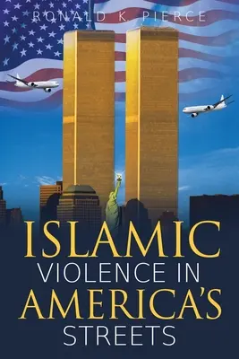 La violencia islámica en las calles de Estados Unidos - Islamic Violence in America's Streets