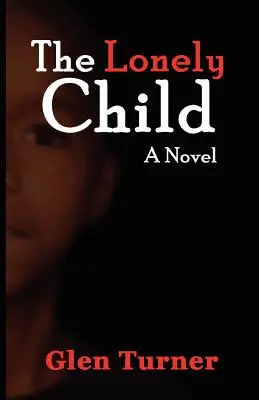 Un niño solo, una novela - A Lonely Child a Novel