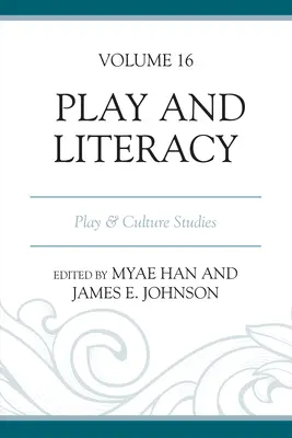 Juego y alfabetización: Estudios sobre el juego y la cultura - Play and Literacy: Play & Culture Studies